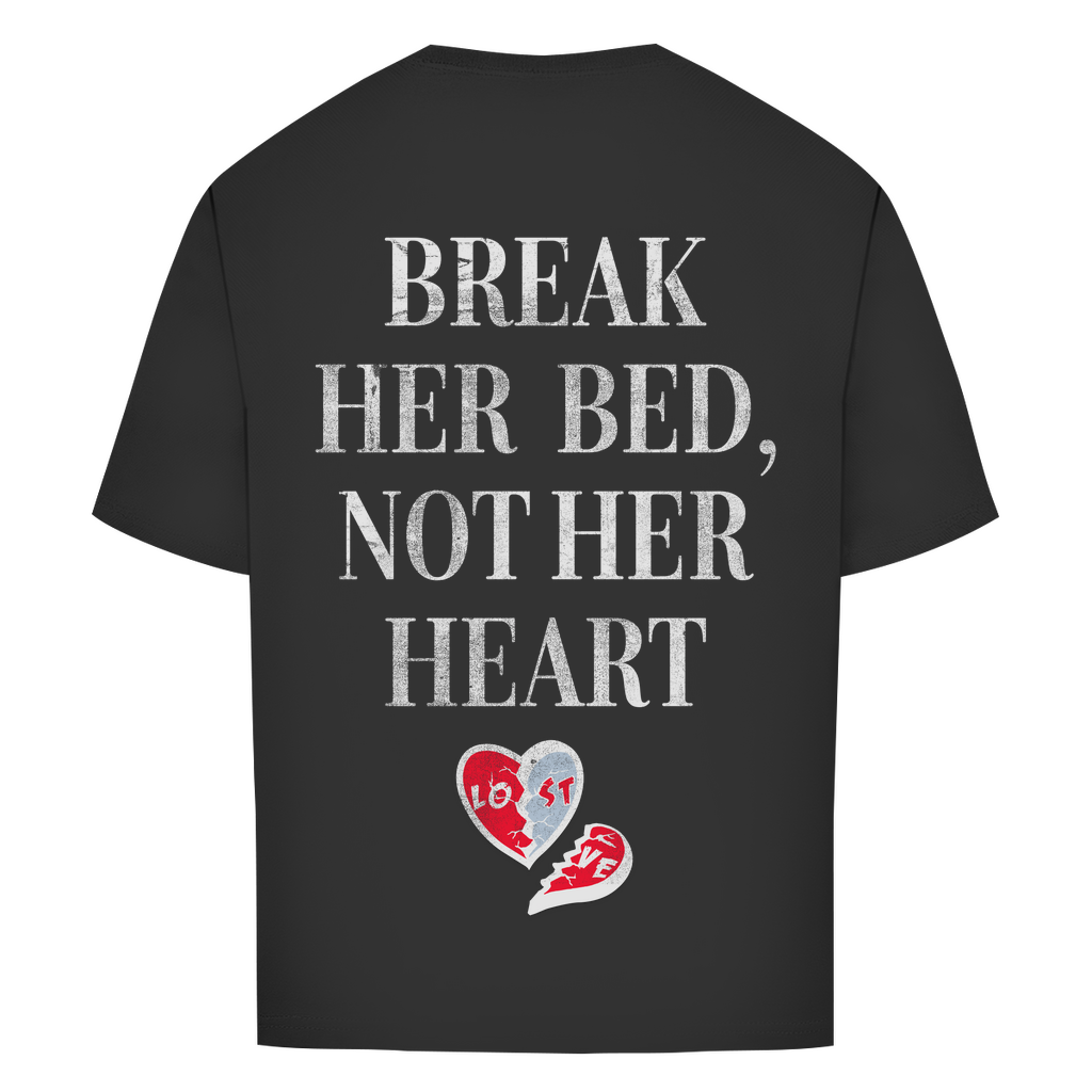Rompe su cama, no su corazón - Camiseta extragrande
