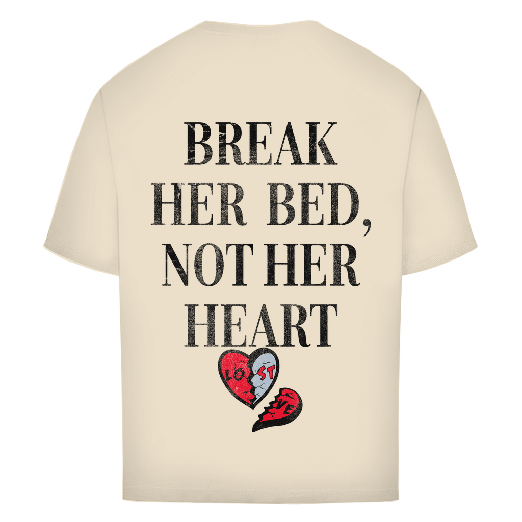 Rompe su cama, no su corazón - Camiseta extragrande