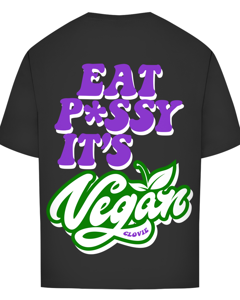 Eat p*ssy it´s vegan Oversized T-Shirt Detailansicht - CLOVIE Streetwear