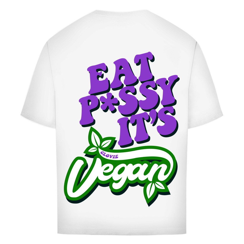 Eat p*ssy it´s vegan Oversized T-Shirt Detailansicht - CLOVIE Streetwear