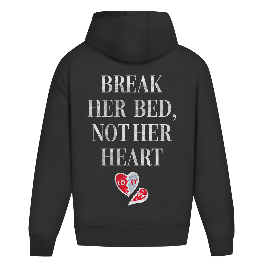 Break her bed, not her heart - Oversized Hoodie