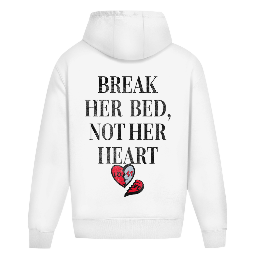 Break her bed, not her heart - Oversized Hoodie