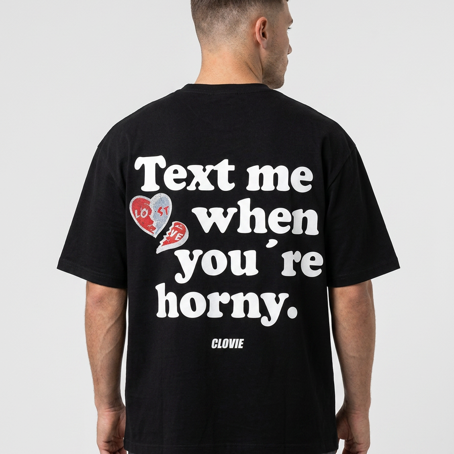 Text me when you´re horny - Oversized Tee