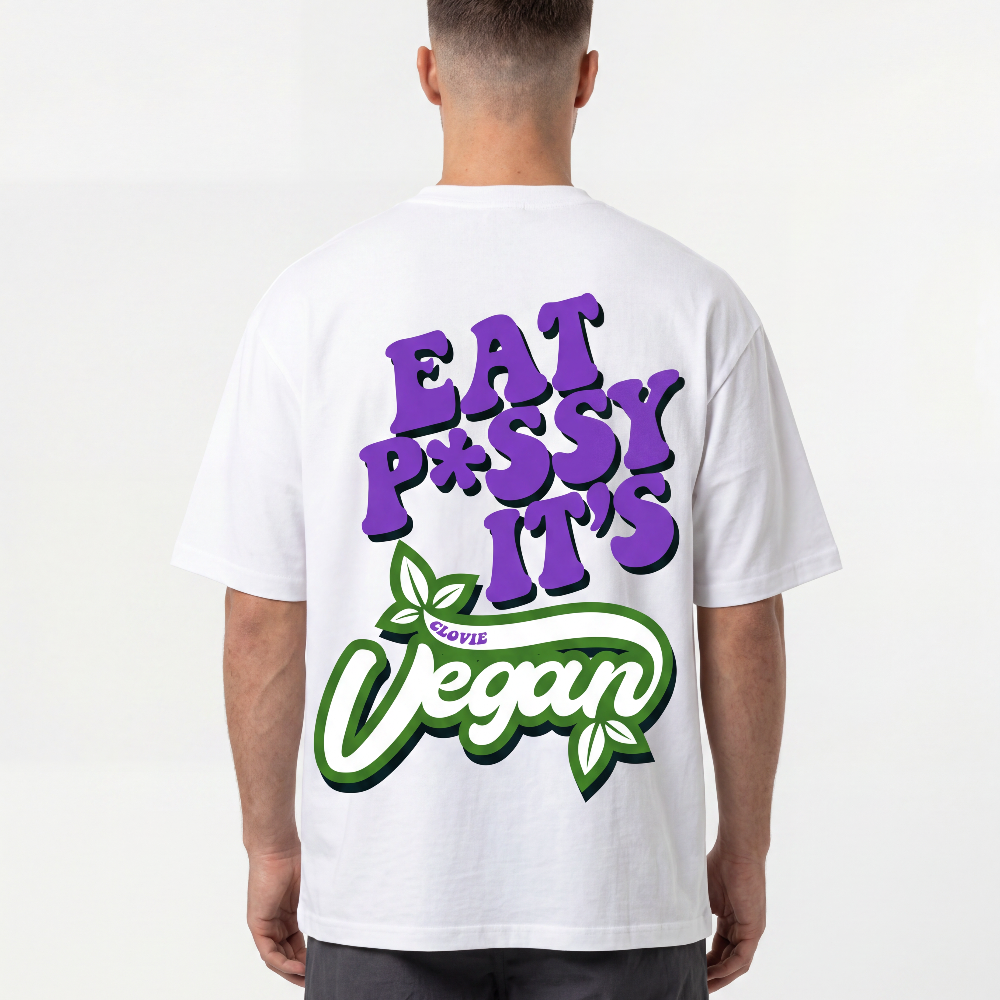 Eat p*ssy it´s vegan - Oversized Tee