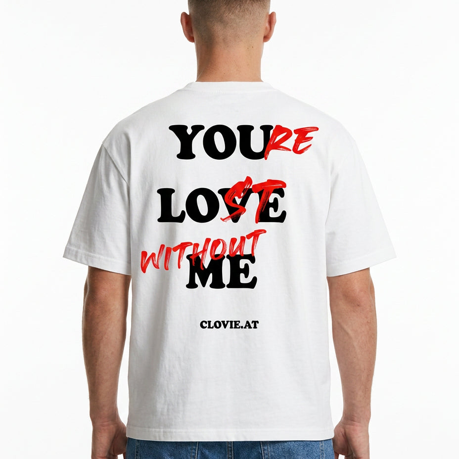 You're lost without me Oversized T-Shirt Vorderansicht - CLOVIE Streetwear