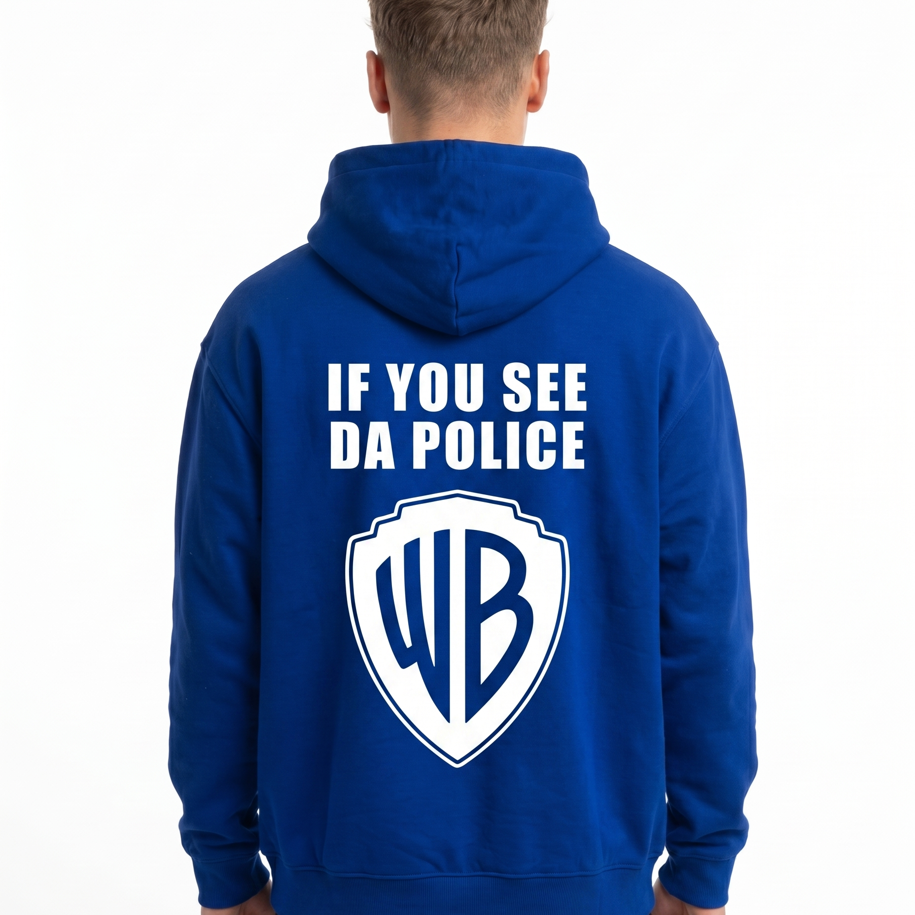If you see da police Hoodie Royal Blue - model back print