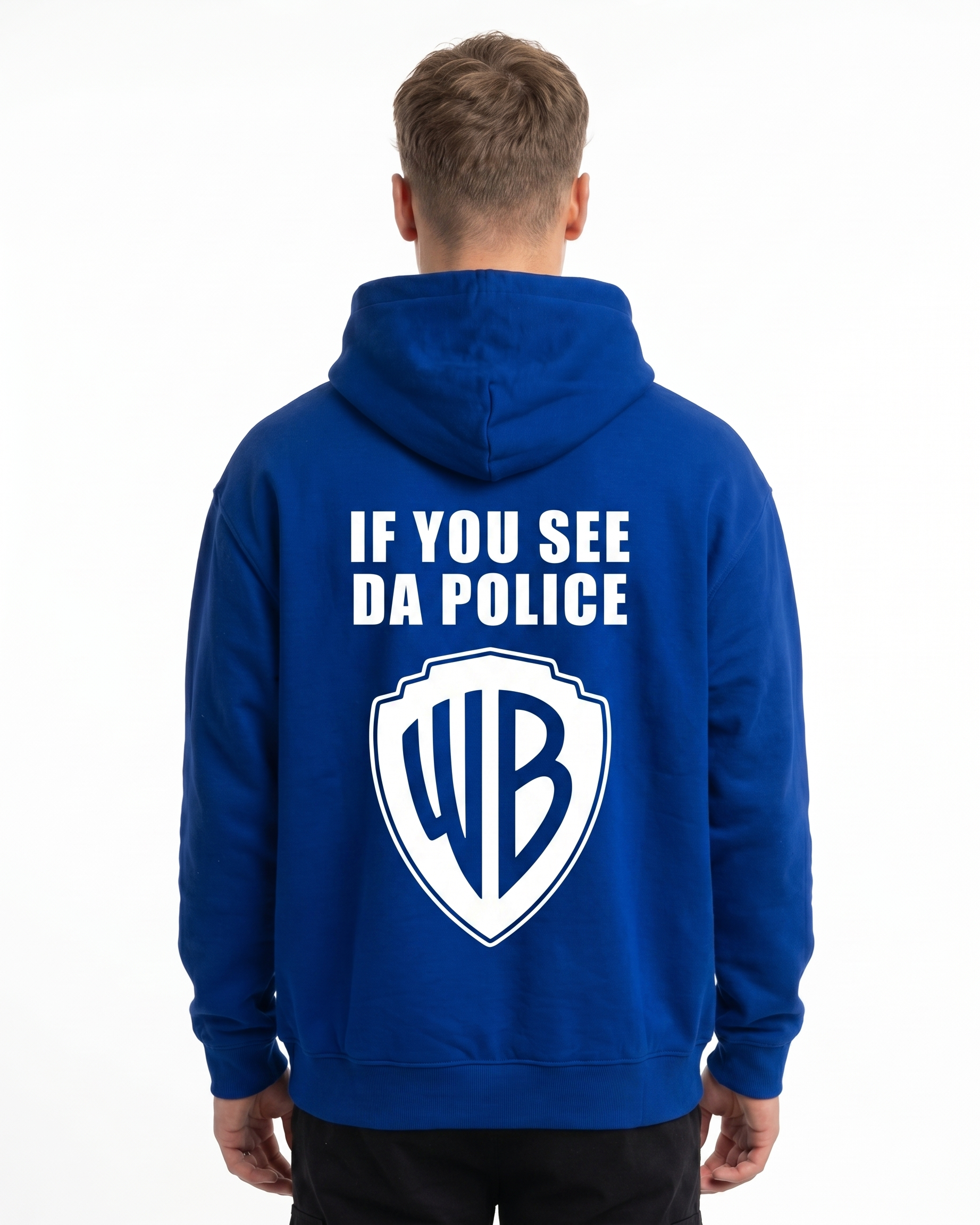 If you see da police Hoodie Royal Blue - model back print