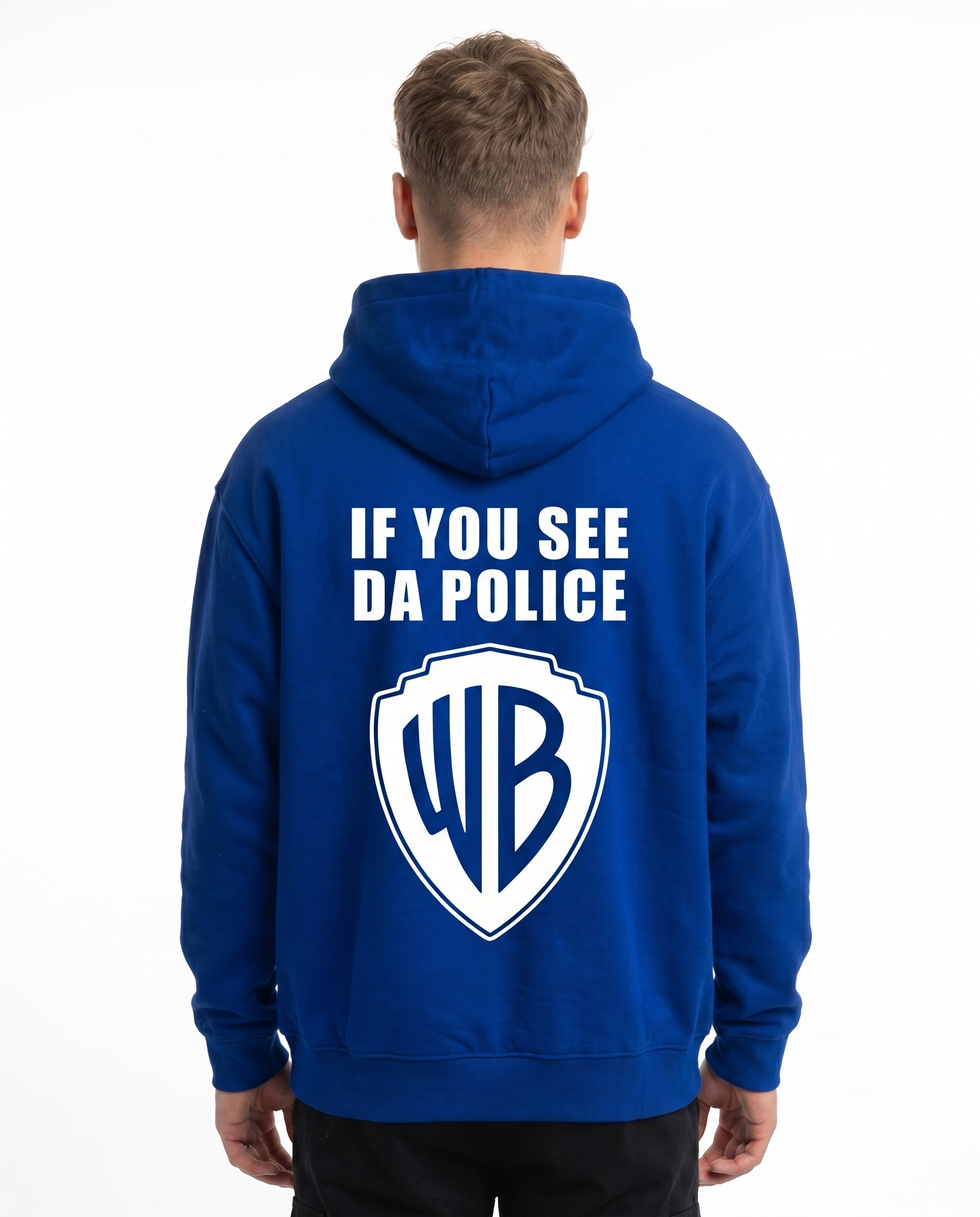 If you see da police Hoodie Royal Blue - model back print