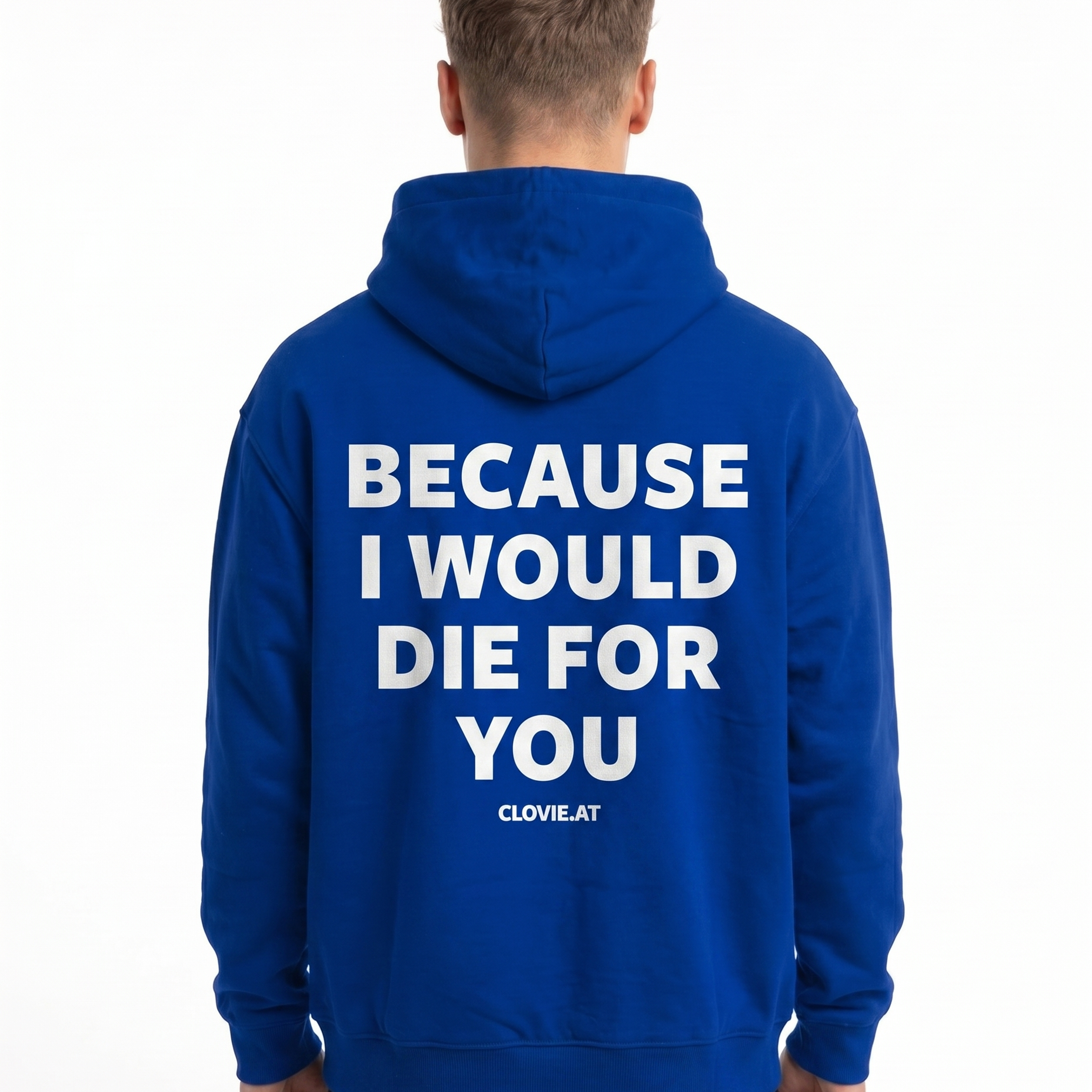 Because i would die for you Hoodie Royal Blue Rueckansicht - model back print