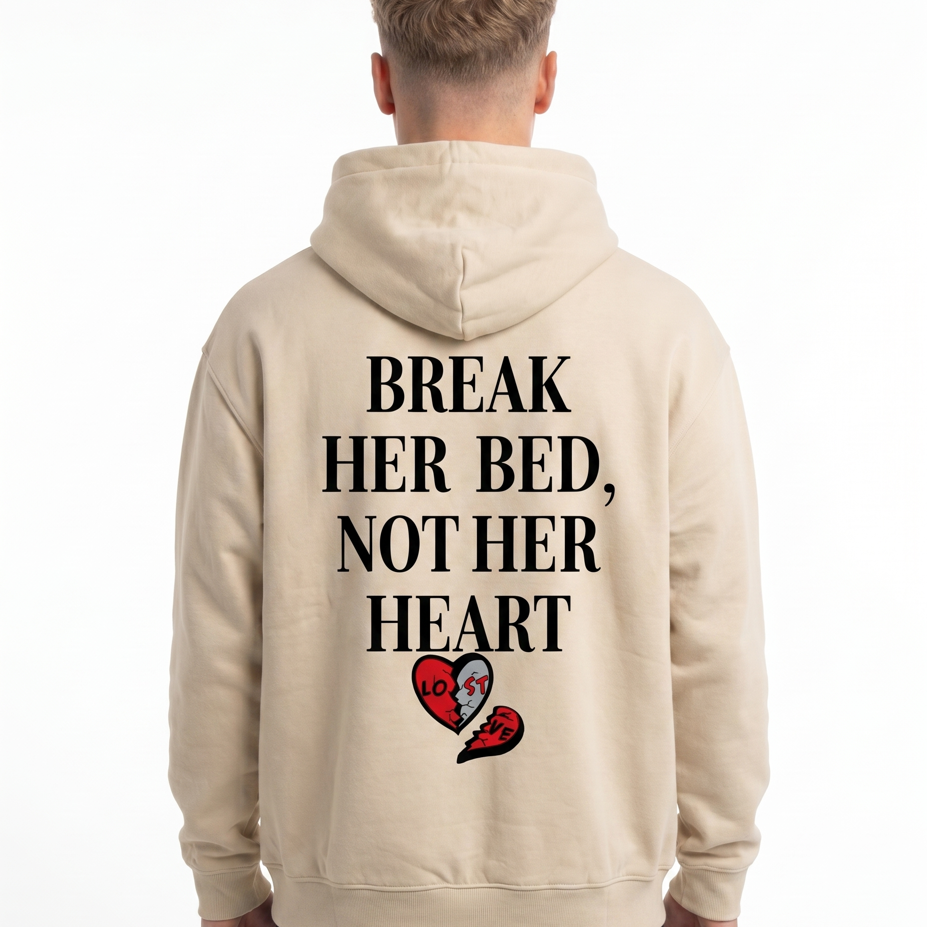 Break her bed not her heart OVS Hoodie White Sand - model back print (restored hf_27.05)