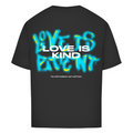 Love is kind - Oversized Tee