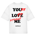 You're lost without me - Oversized Tee