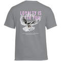 Loyalty is with you - Standard Tee