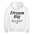 Dream big - Hoodie