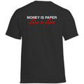 Money is paper, love is love - Standard Tee