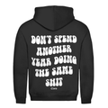 Doing the same shit - Hoodie