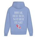 Break her bed, not her heart - Oversized Hoodie