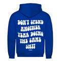 Doing the same shit - Hoodie