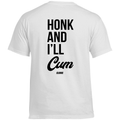 Honk and i´ll cum - Standard Tee