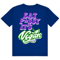 Eat p*ssy it´s vegan - Standard Tee
