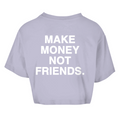 Make money not friends - Cropped Tee