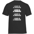 Love is a disease - Standard Tee