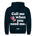 Call me when you need me - Hoodie