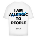 I am allergic to people - Oversized Tee