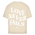 Love never fails - Oversized Tee
