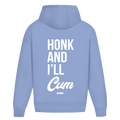 Honk and i´ll cum - Oversized Hoodie