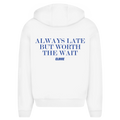 Always late but worth the wait - Oversized Zip Hoodie