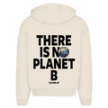 There is no planet b - Oversized Zip Hoodie