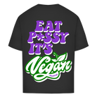 Eat p*ssy it's vegan Oversized Tee - CLOVIE Streetwear