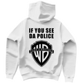 If you see da police - Hoodie