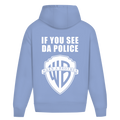 If you see da police - Oversized Hoodie
