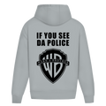 If you see da police - Oversized Hoodie