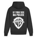 If you see da police - Oversized Hoodie