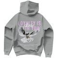 Loyalty is with you - Hoodie