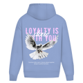 Loyalty is with you - Oversized Hoodie