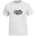 Sólo soy un niño con un sueño - Camiseta estándar