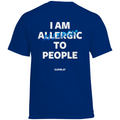 I am allergic to people - Standard Tee