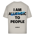 I am allergic to people - Oversized Tee