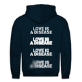 Love is a disease - Hoodie