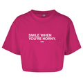 Smile when you´re horny - Cropped Tee