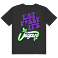 Eat p*ssy it´s vegan - Standard Tee