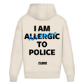 I am allergic to police - Oversized Hoodie