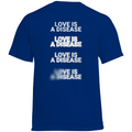 Love is a disease - Standard Tee