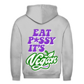 Eat p*ssy it´s vegan - Hoodie