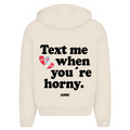 Text me when you´re horny - Oversized Zip Hoodie
