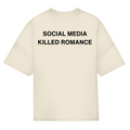 Social media killed romance - Oversized Tee